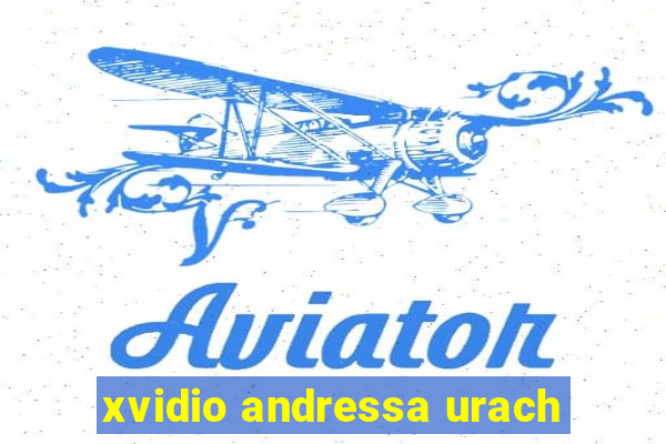 xvidio andressa urach